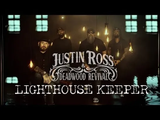 Justin Ross and Deadwood Revival - "Lighthouse Keeper" (2024)