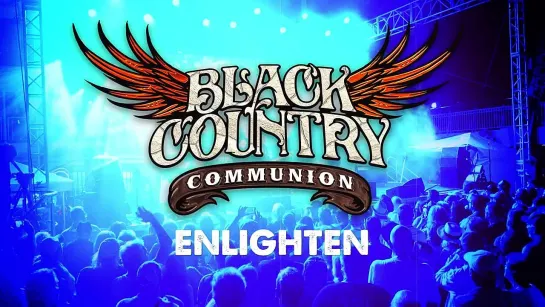 Black Country Communion - ＂Enlighten＂ - Official Video (2024)