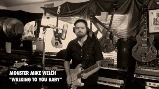 Monster Mike Welch - "Walking to You Baby" (2023)