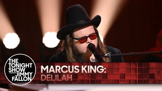 Marcus King - Delilah (The Tonight Show Starring Jimmy Fallon 2024)