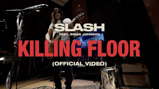 Slash feat. Brian Johnson - "Killing Floor" (Official Music Video) (2024)