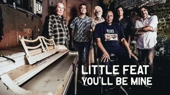 Little Feat - You’ll Be Mine (Official Lyric Video)(2024)