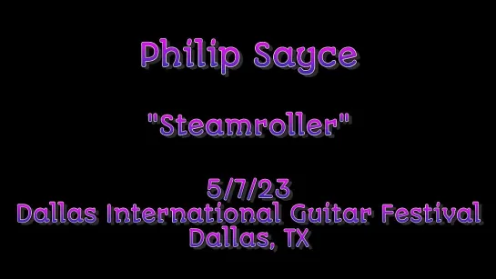 Philip Sayce - "Steamroller"/"Backwater Blues" - Dallas International Guitar Show (2023)