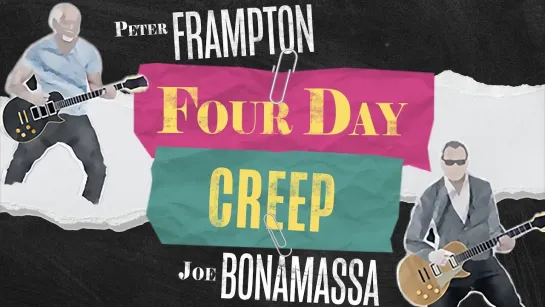 Joe Bonamassa & Peter Frampton - "Four Day Creep" - Official Music Video (2024)