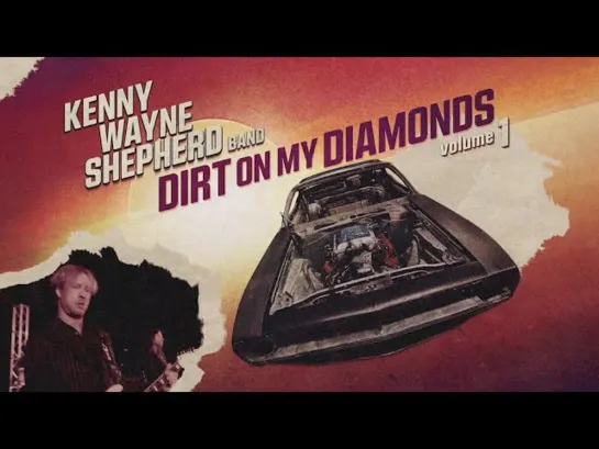 Kenny Wayne Shepherd band - "Dirt On My Diamonds" (OFFICIAL VIDEO) (2023)