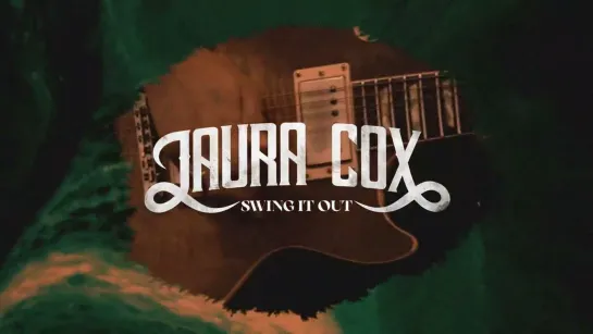 Laura Cox - "Swing It Out" (Official Lyric Video) (2023)