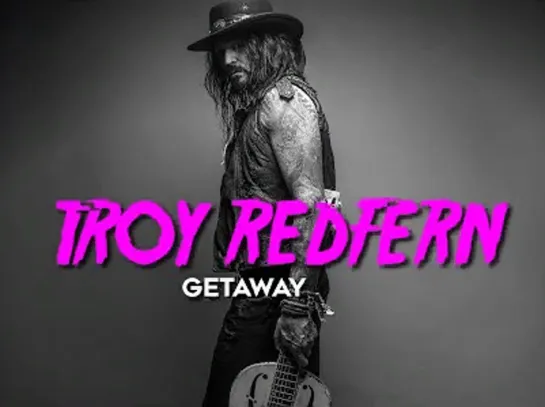 Troy Redfern - Getaway (official)(2023)