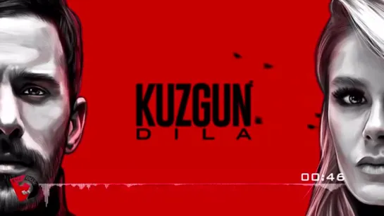 Kuzgun Dizi Müzikleri - Dila