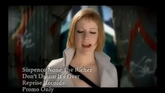 Don’t Dream It’s Over Official Video Sixpence None The Richer