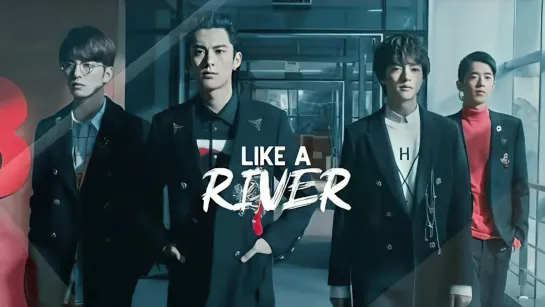 Meteor Garden 2018 - Like a River