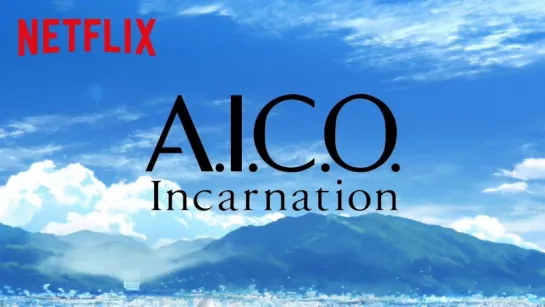 A.I.C.O. -Incarnation- | Teaser [HD] | Netflix