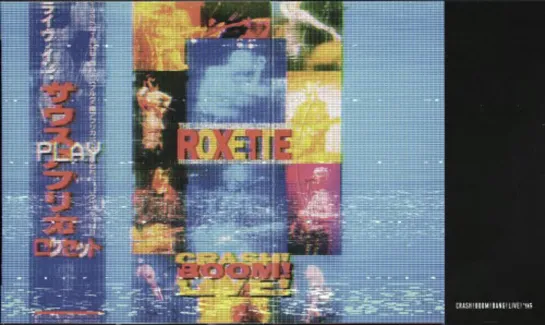 Roxette - Crash! Boom! Live! ’95