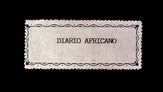 African Diary / Diario africano (1994) dir. Yervant Gianikian, Angela Ricci Lucchi