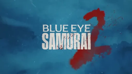 Blue Eye Samurai   Season 2 Official Announcement   Netflix