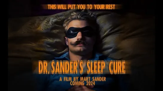 Сонная терапия доктора Сандера (Dr. Sander’s Sleep Cure) 2024