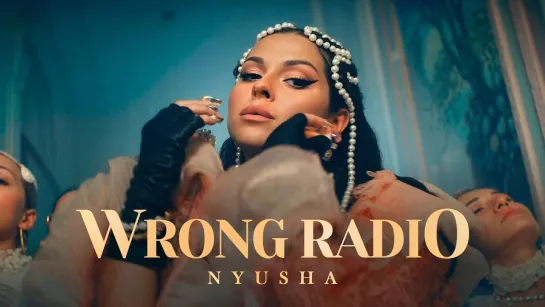 NYUSHA — Wrong Radio (Official Music Video)