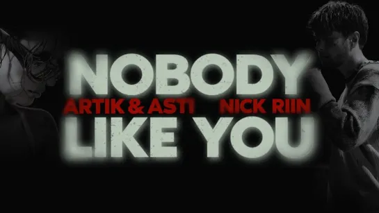 ARTIK & ASTI, NICK RIIN — Nobody Like You (ПРЕМЬЕРА КЛИПА 2024)