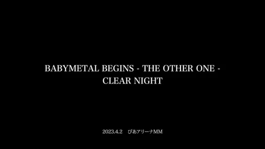 BABYMETAL BEGINS -THE OTHER ONE- CLEAR NIGHT