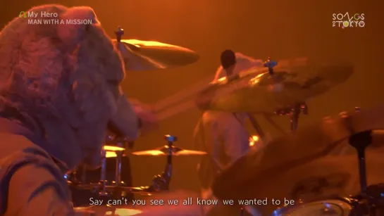 MAN WITH A MISSION -My Hero- SONGS OF TOKYO