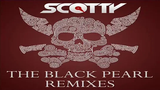 SCOTTY - THE BLACK PEARL Body Bangers Remix