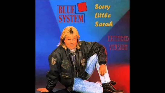 Blue System - Sorry Little Sarah Independent Dance Mix (re-cut by Manaev)