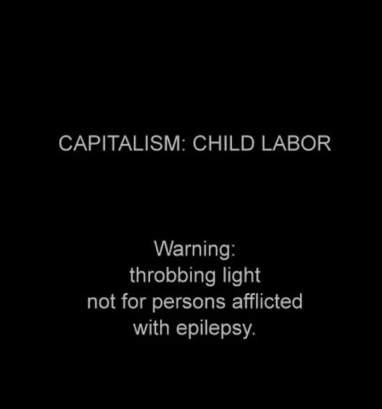 Capitalism: Child Labor (2006) by Ken Jacobs