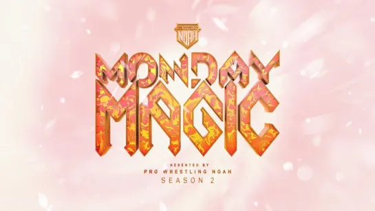 Смотрим NOAH Monday Magic Season 2 #1