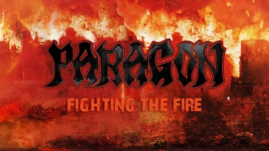 PARAGON - Fighting The Fire [Official Lyric Video / Visualizer] 2024