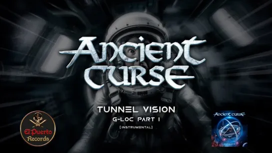 ANCIENT CURSE -Tunnel Vision (G-LOC Part 1) [Official Videoclip] 2024