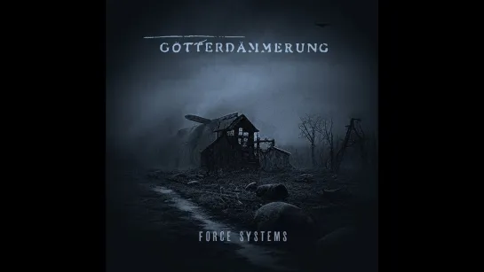 GÖTTERDÄMMERUNG - Force Systems [Official Videoclip] 2024