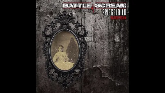 BATTLE SCREAM - Spiegelbild (RadioVersion) [Official Videoclip] 2024