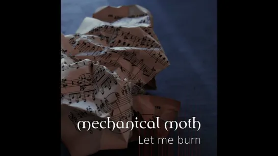 MECHANICAL MOTH - Let Me Burn [Official Videoclip] 2024