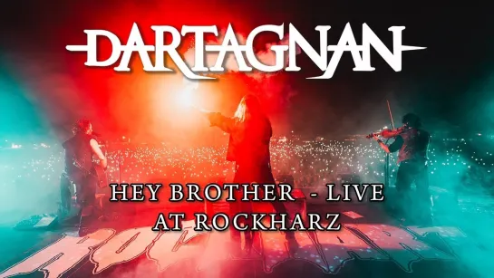 dArtagnan - Hey Brother (Live from Rockharz 2024) [Official/Unofficial Live Video] 2024