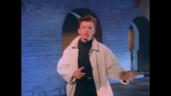 Rick Astley - Never Gonna Give You Up