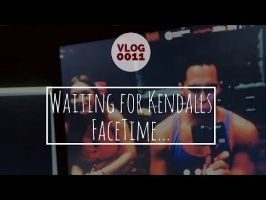 11 ВЛОГ - WAITING FOR KENDALLS FACETIME