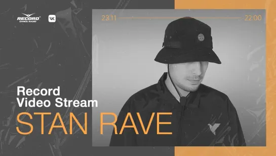 Record Video Stream | STAN RAVE