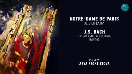 Notre-Dame de Paris, Olivier Latry - Jean-Sébastien Bach - Toccata  Fugue