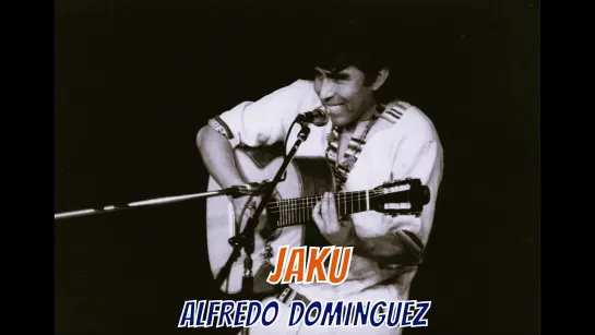 Alfredo Dominguez - "JAKU"