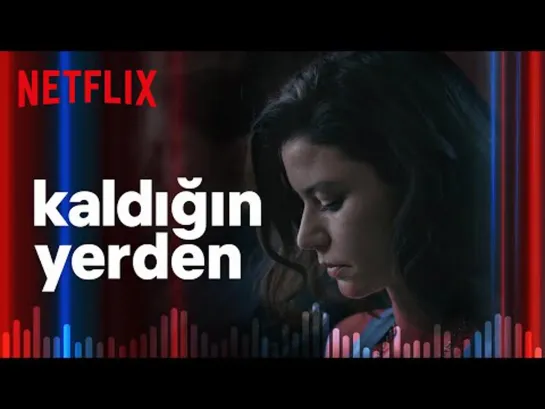 Kaldığın Yerden  Netflixin Kadınları Atiye  Netflix