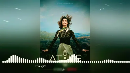 Music tv series Netflix (The Gift)  (موسيقي المسلسل التركي  عطيه  ( عطايا