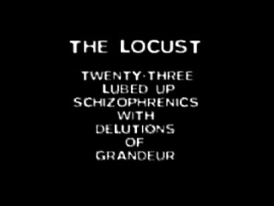 The Locust - 23 Lubed Up Schizophrenics With Delusions of