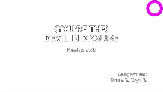 Elvis Presley - (Youre The) Devil In Disguise (караоке)