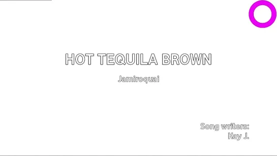 Jamiroquai - Hot Tequila Brown (караоке)