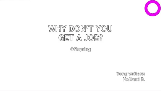 Offspring - Why Dont You Get A Job (караоке)