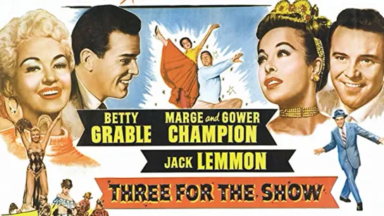 Three For The Show (1955) -720p- Betty Grable, Jack Lemmon, Marge and Gower Champion