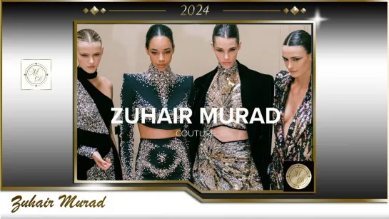 ZUHAIR MURAD Fall-Winter 2024⁄2025 Couture Show