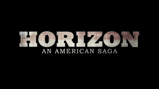 Horizon: An American Saga _ Trailer 1