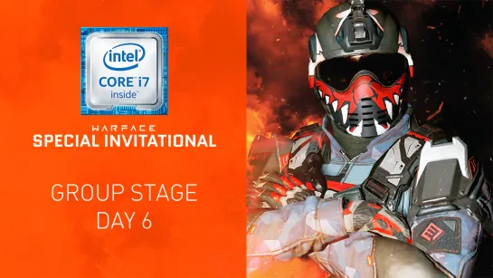 Warface Special Invitational: Group Stage. Day 6