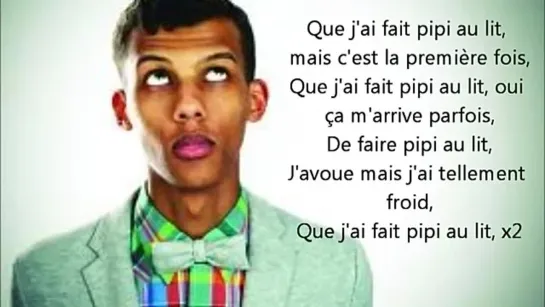 Pipi au lit - Stromae Paroles