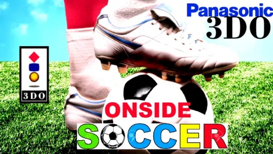 OnSide Soccer (Oldergames) 2007  [ Panasonic 3DO / эмул 4DO ] .Fps.50/HD.720.p